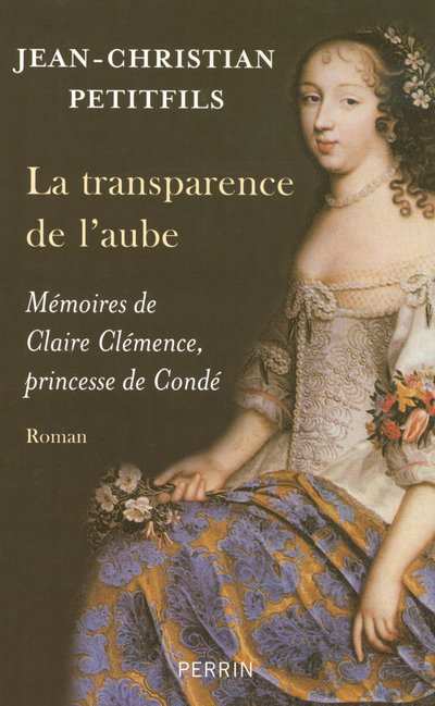 Kniha La transparence de l'aube mémoires de Claire Clémence, princesse de Condé Jean-Christian Petitfils