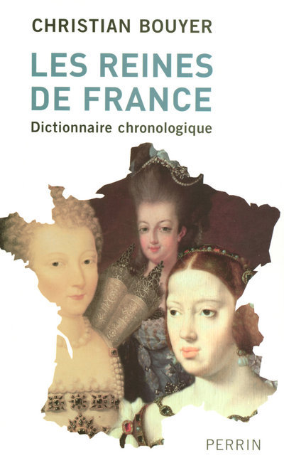 Kniha Les reines de France dictionnaire chronologique Christian Bouyer