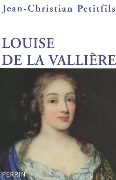 Kniha Louise de la Vallière Jean-Christian Petitfils