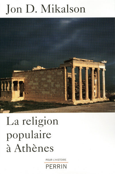 Kniha La religion populaire à Athènes Jon D. Mikalson