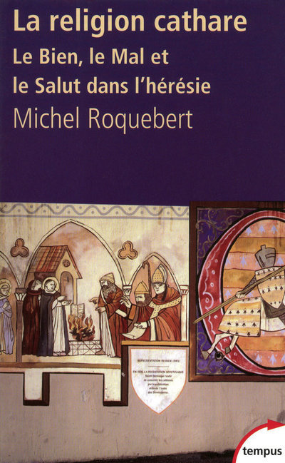 Carte La religion cathare le bien, le mal et le salut dans l'hérésie Michel Roquebert