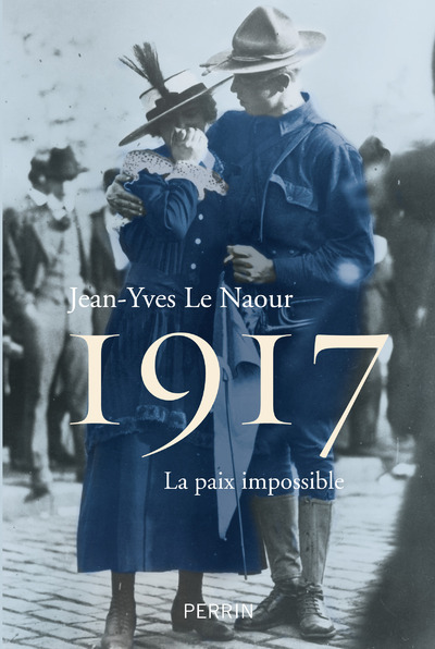 Buch 1917 La paix impossible Jean-Yves Le Naour