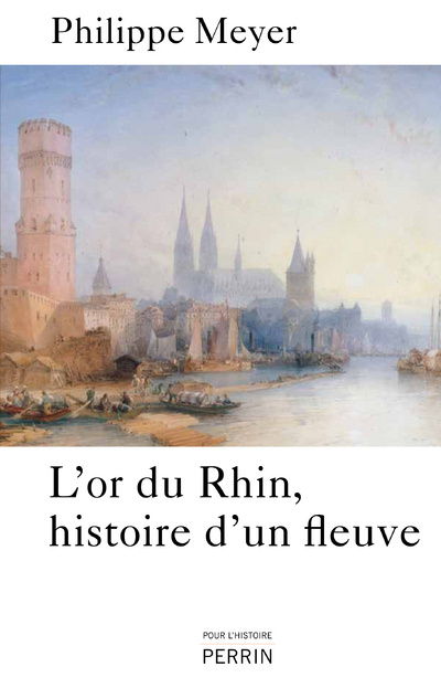 Kniha L'or du Rhin, histoire d'un fleuve Philippe Meyer