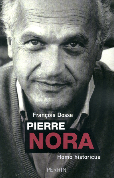 Kniha Pierre Nora homo historicus François Dosse
