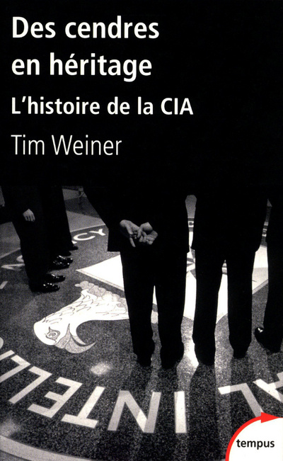 Kniha DES CENDRES EN HERITAGE L'HISTOIRE DE LA CIA Tim Weiner