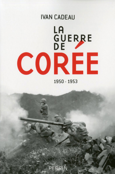 Libro La guerre de Corée 1950-1953 Ivan Cadeau