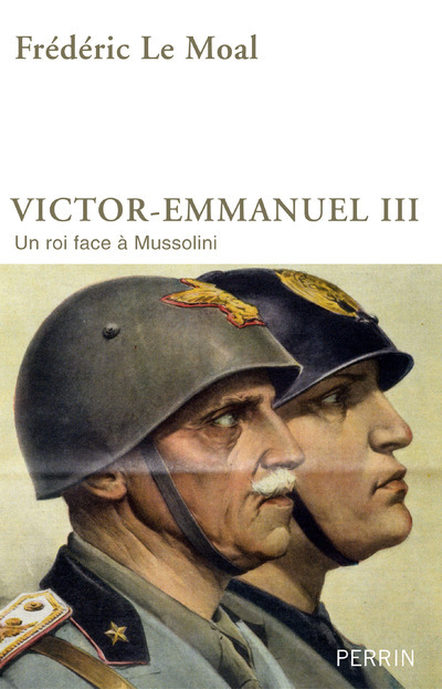 Kniha Victor-Emmanuel III - Un roi face à Mussolini Frédéric Le Moal