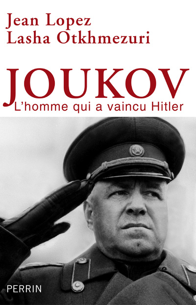 Kniha Joukov - l'homme qui a vaincu Hitler Jean Lopez