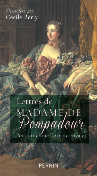 Carte Lettres de madame de Pompadour Cécile Berly