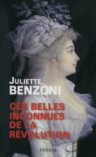 Carte Ces belles inconnues de la révolution Juliette Benzoni