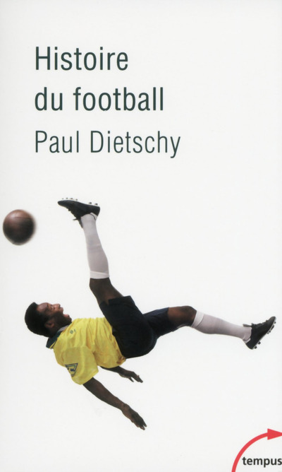 Kniha Histoire du football Paul Dietschy