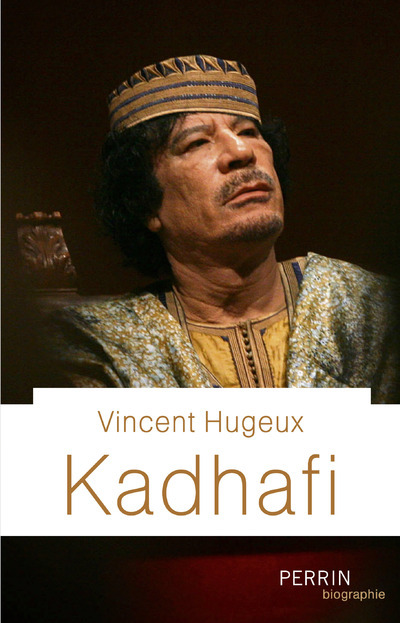 Buch Kadhafi Vincent Hugeux