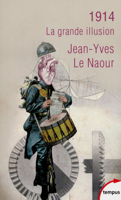 Buch 1914 La grande illusion Jean-Yves Le Naour