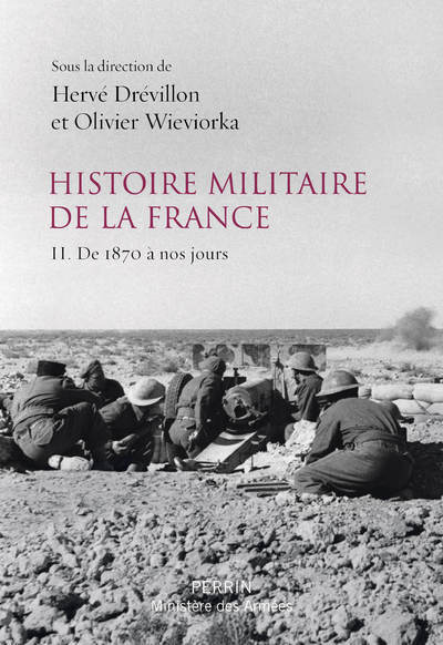 Carte Histoire militaire de la France - tome 2 De 1870 à nos jours Hervé Drevillon
