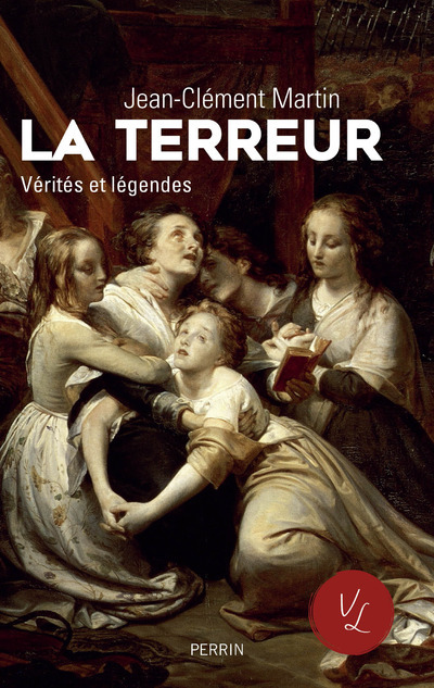 Kniha La terreur Vérités et légendes Jean-Clément Martin