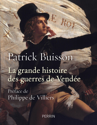 Könyv La grande histoire des guerres de Vendée Patrick Buisson
