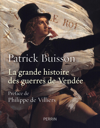 Knjiga La grande histoire des guerres de Vendée Patrick Buisson