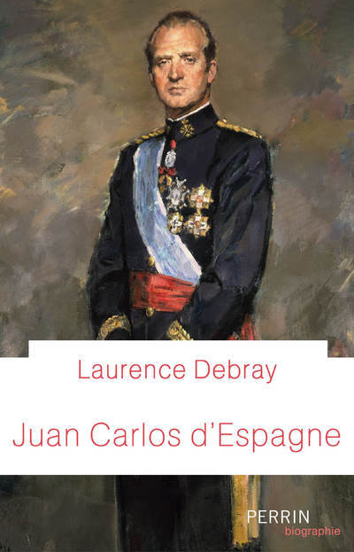 Kniha Juan Carlos d'Espagne Laurence Debray