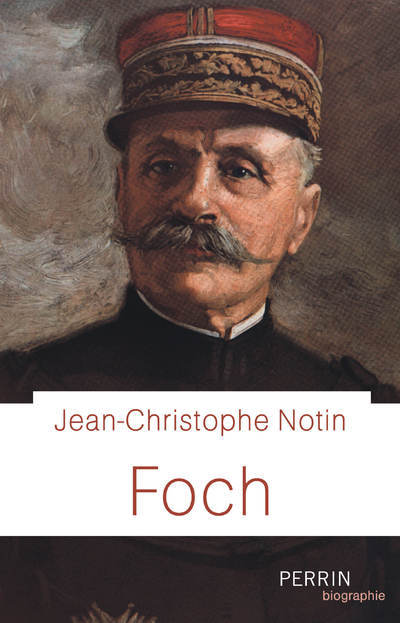 Book Foch Jean-Christophe Notin