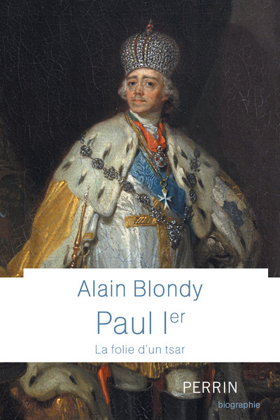 Kniha Paul Ier - La folie d'un tsar Alain Blondy