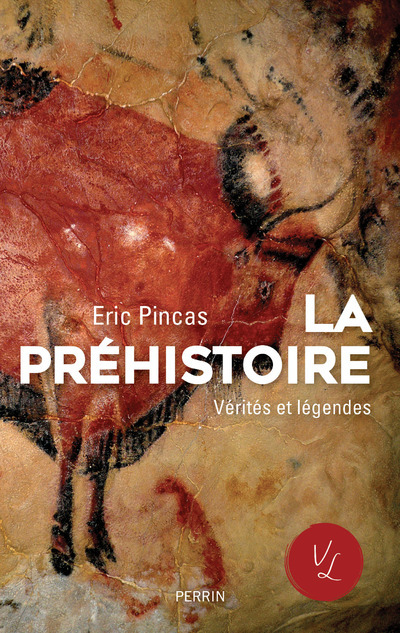 Kniha La préhistoire - Vérités et légendes Éric Pincas