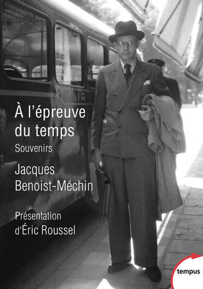 Βιβλίο A l'épreuve du temps Jacques Benoist-Méchin