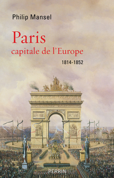 Kniha Paris capitale de l'Europe, 1814-1852 Philip Mansel