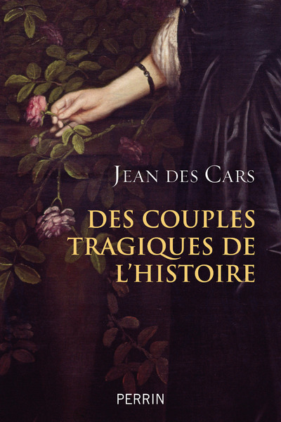 Knjiga Des couples tragiques de l'Histoire Jean Des Cars