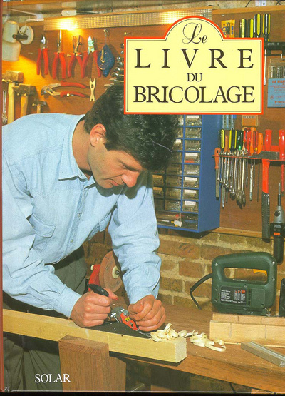 Knjiga Le livre du bricolage 