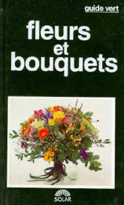 Knjiga FLEURS ET BOUQUETS -GUIDE VERT- Giorgio Barassi