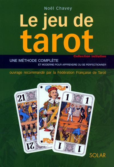 Könyv Le jeu de tarot - Initiation Noël Chavey