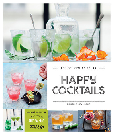 Carte Happy cocktails - les délices de solar Martine Lizambard
