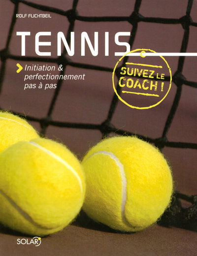 Kniha Tennis SUIVEZ LE COACH Rolf Flichtbeil