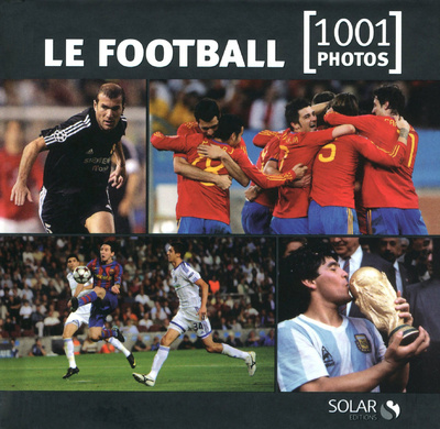 Carte Le football - 1001 photos -nouvelle édition- 