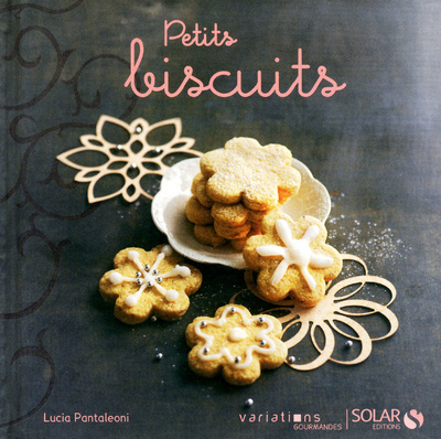 Knjiga Petits biscuits - Variations gourmandes Lucia Pantaleoni