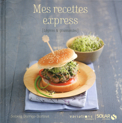 Kniha Mes recettes express Variations légères Solveig Darrigo-Dartinet