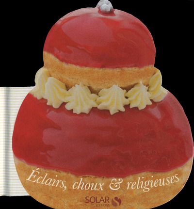 Book Eclairs, choux & religieuses - forme découpée Nathalie Hélal