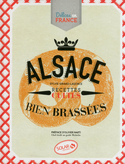 Kniha Alsace - délices en france Sylvie Girard-Lagorce