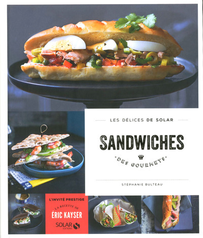 Kniha Sandwiches des gourmets - Les délices de Solar Stéphanie Bulteau