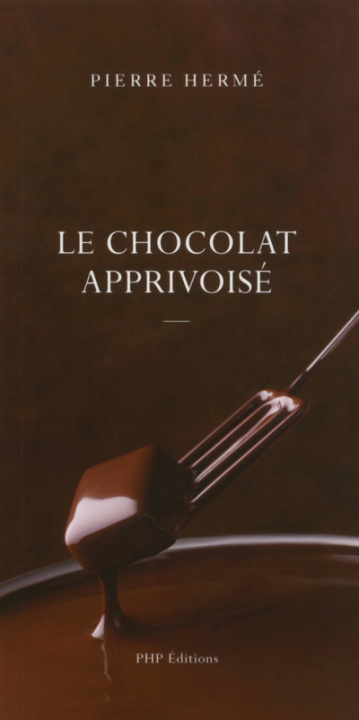 Książka Le chocolat apprivoisé - Pierre Hermé Pierre Hermé