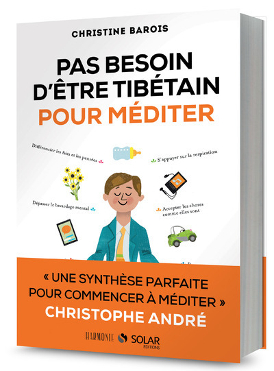 Книга Pas besoin d'être tibétain pour méditer Christine Barois