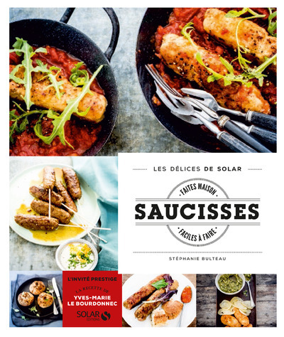 Knjiga Saucisses faites maison - Les délices de Solar - Stéphanie Bulteau