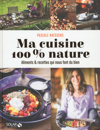 Carte Ma cuisine 100 % nature Pascale Naessens