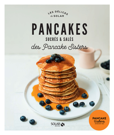Knjiga Pancakes Sucrés & Salés - Délices de Solar Collectif