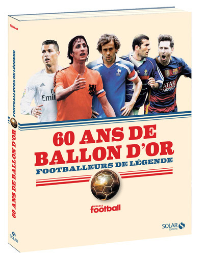 Könyv 60 ans de Ballon d'or - Footballeurs de legende France Football