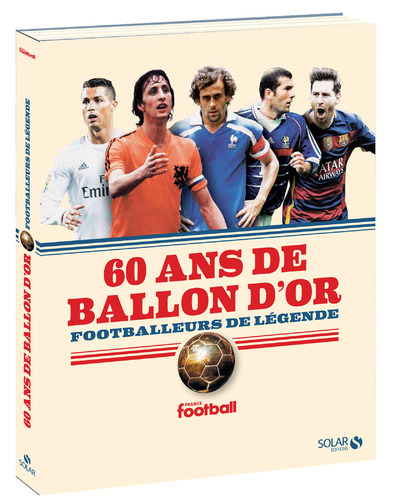 Buch 60 ans de Ballon d'or - Footballeurs de legende France Football