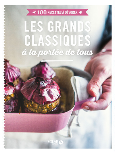 Carte Les grands classiques à la portée de tous - 100 recettes à dévorer 