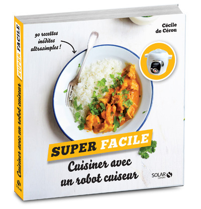 Книга Cuisiner avec un robot cuiseur - Super facile Céline de Cérou