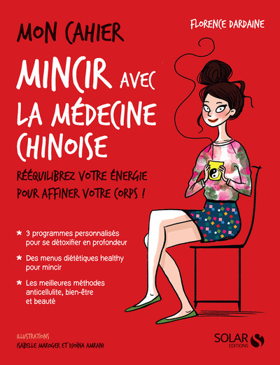 Carte Mon cahier Mincir avec la médecine chinoise - Nouvelle édition Florence Dardaine