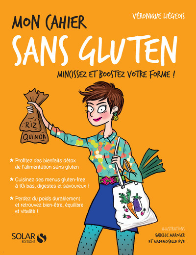 Könyv Mon cahier Sans gluten - Nouvelle édition Véronique Liégeois